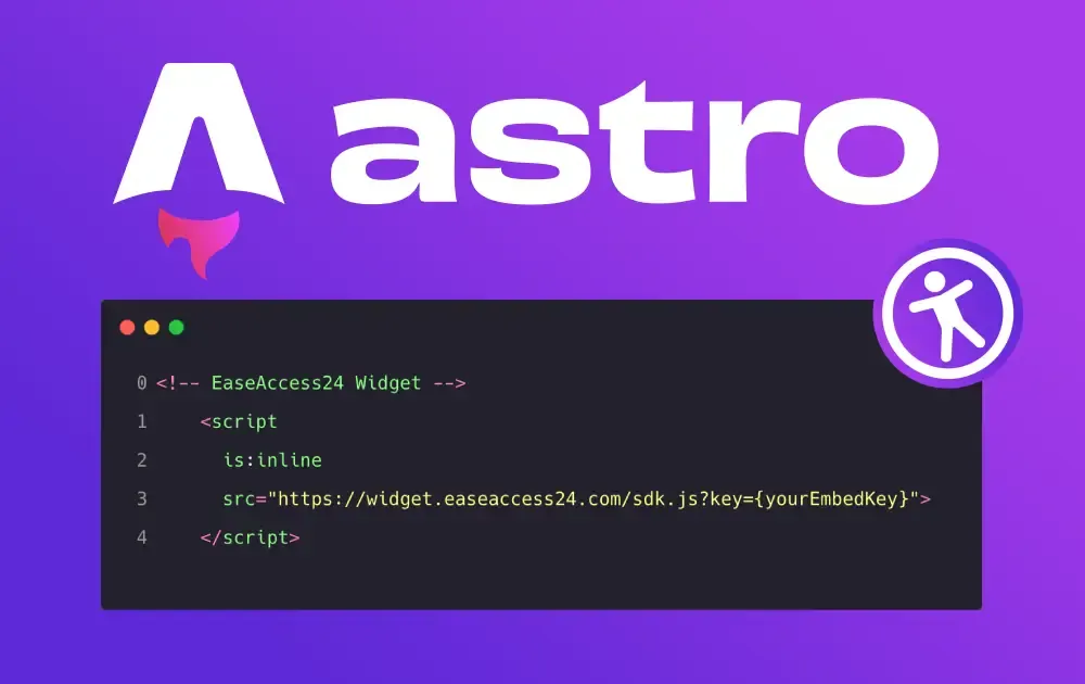 An Astro logo above a dark code block showing an example script tag for integrating the EaseAccess24 widget with an embed key.